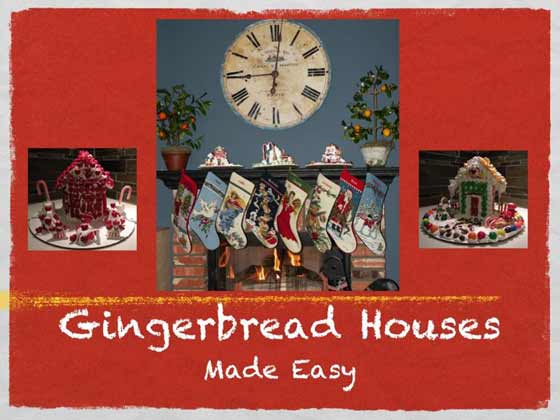 Gingerbread Houses, Made Easy